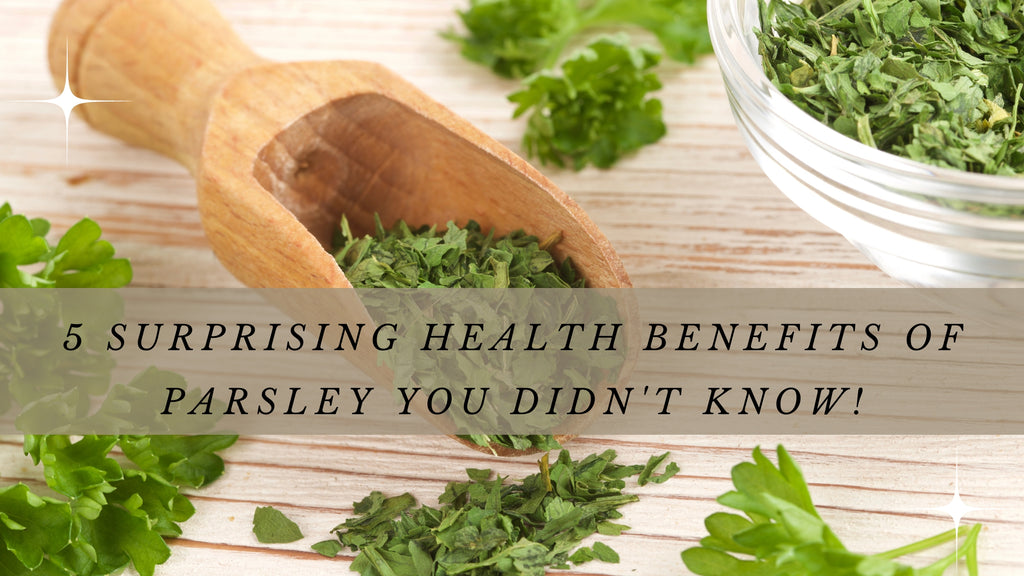 5 Surprising Health Benefits of Parsley You Didn't Know